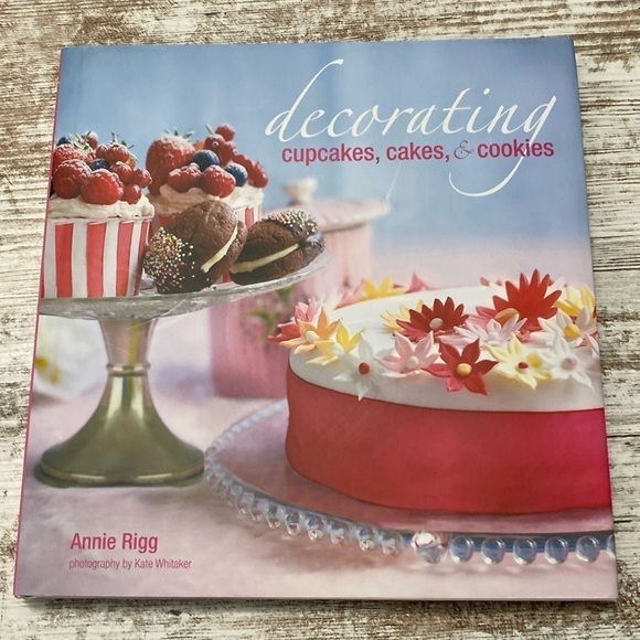 Other - Decorating Cupcakes Cakes & Cookies Hardcover Cookbook by Annie Rigg 2010 New